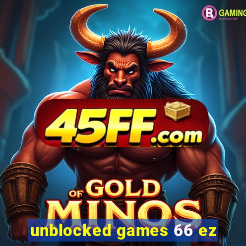 unblocked games 66 ez